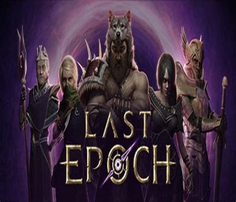 Last Epoch: Een epische RPG met eindeloze replayability!